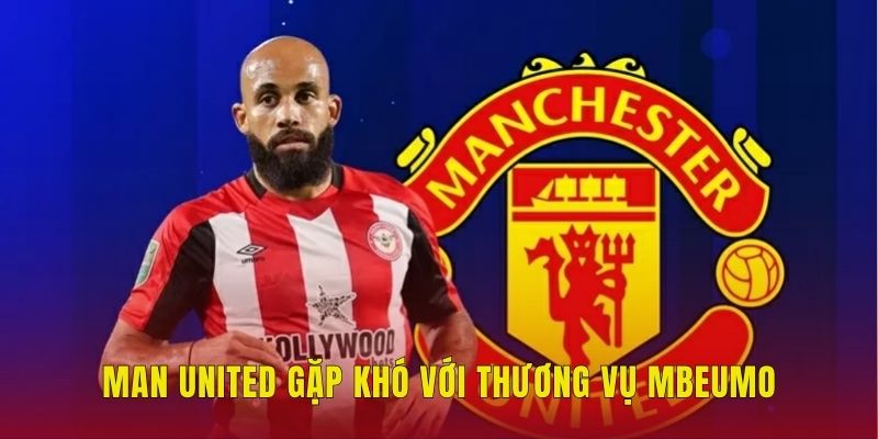 Man United gặp khó với thương vụ Mbeumo