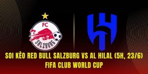 Soi Kèo Red Bull Salzburg Vs Al Hilal